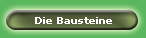 Die Bausteine