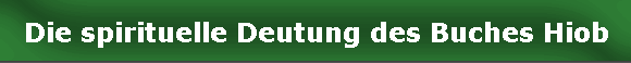 Die spirituelle Deutung des Buches Hiob